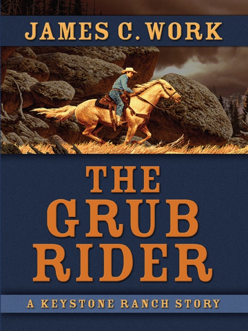 Title details for Grub Rider by James C. Work - Available